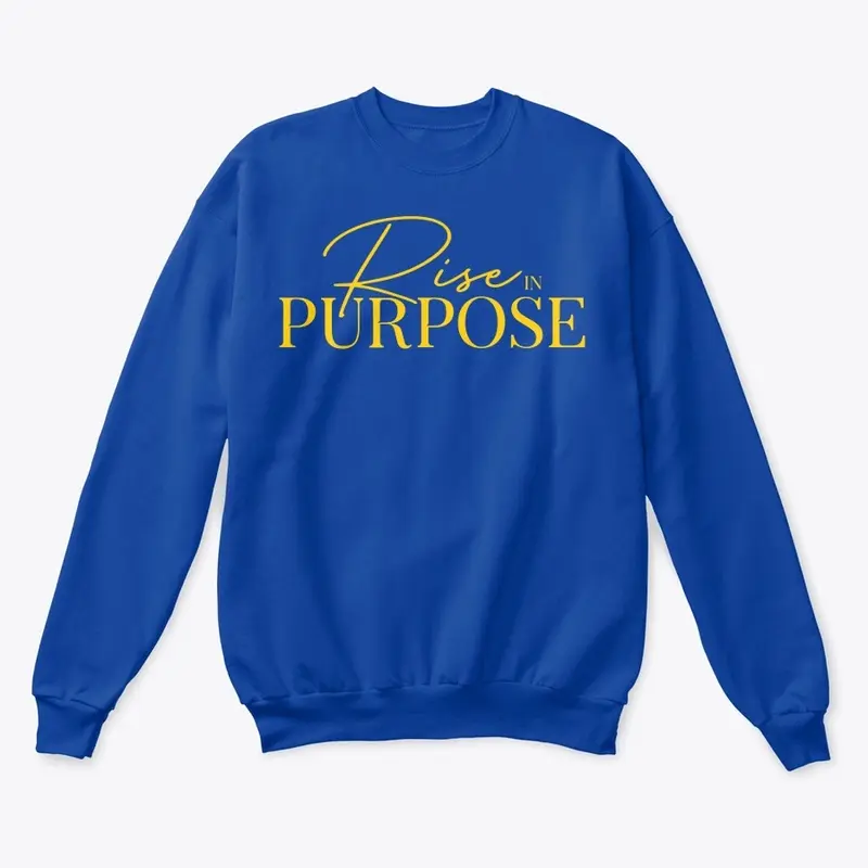 Rise in Purpose | Sweatshirt