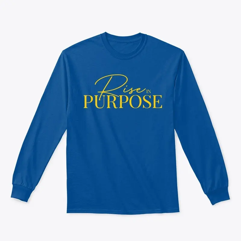 Rise in Purpose | Long Sleeve